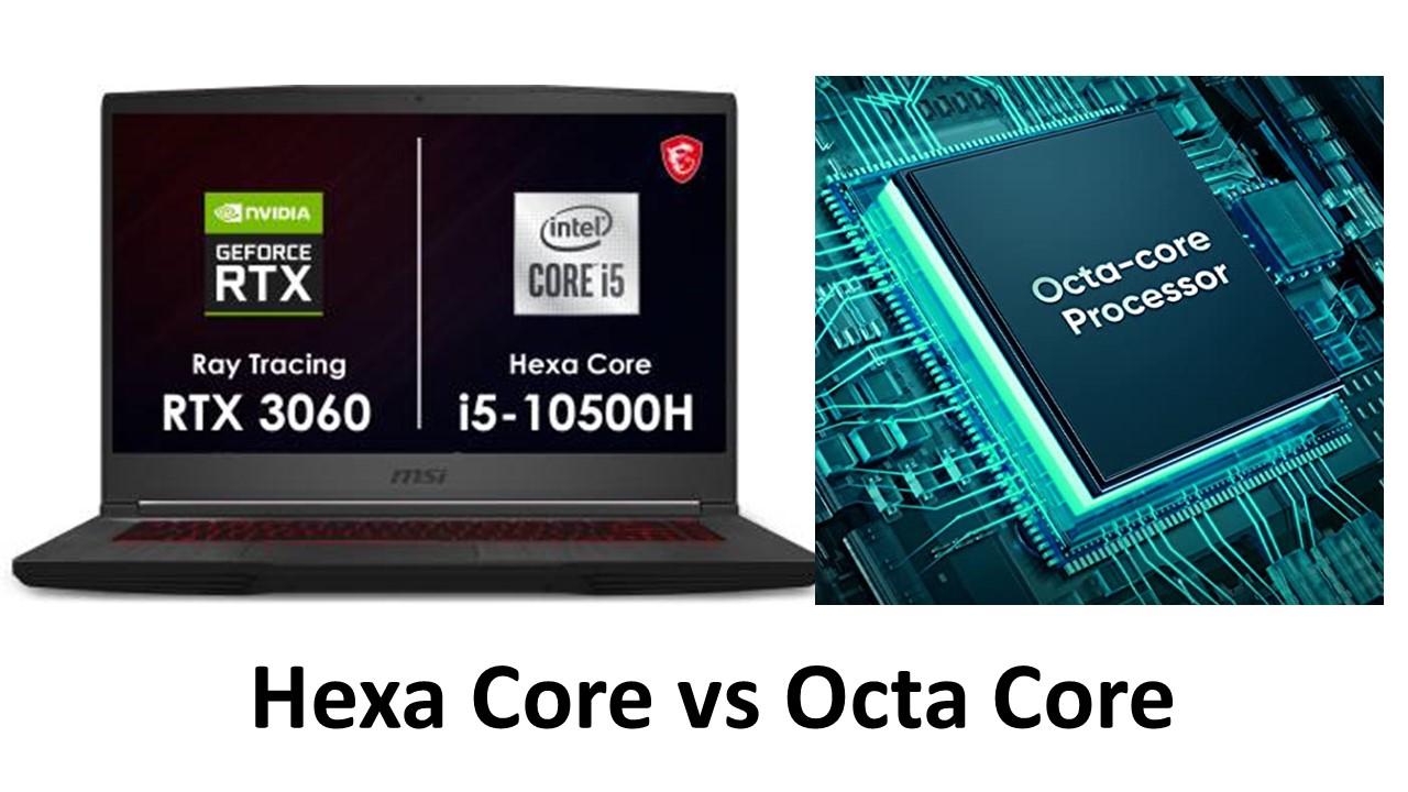 Differences Between Hexa Core and Octa Core Processor