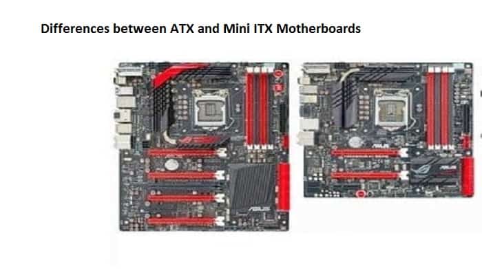 Differences between ATX and Mini ITX Motherboards
