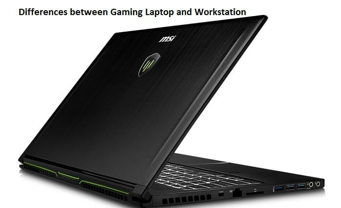 Differences between Gaming Laptop and Workstation