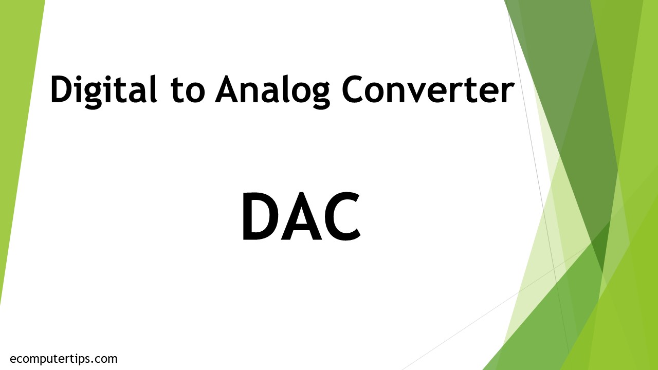 What is Digital to Analog Converter (DAC)