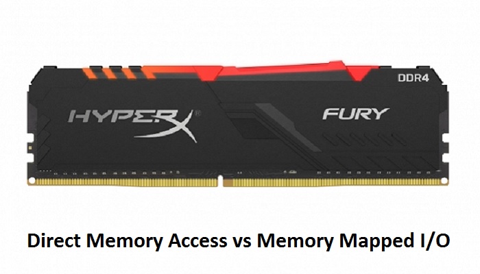 Direct Memory Access vs Memory Mapped I/O