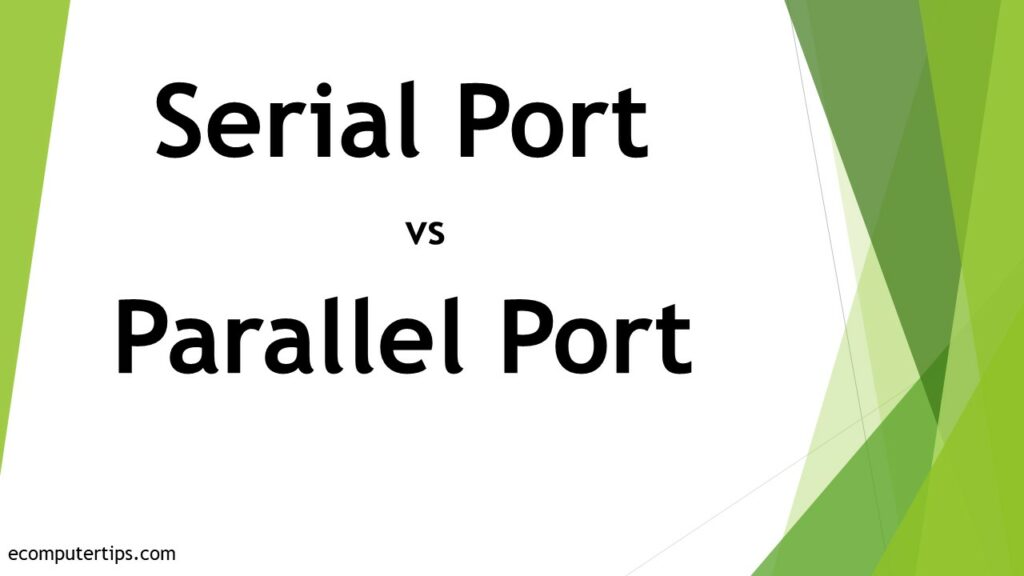 Serial Port vs Parallel Port