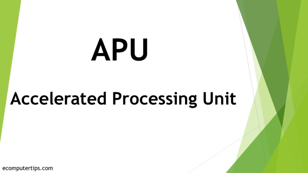 What is APU (Accelerated Processing Unit)