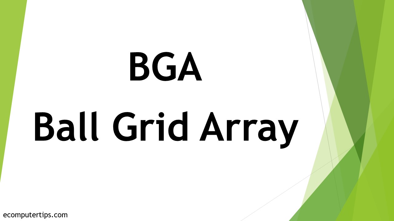 What is BGA (Ball Grid Array)