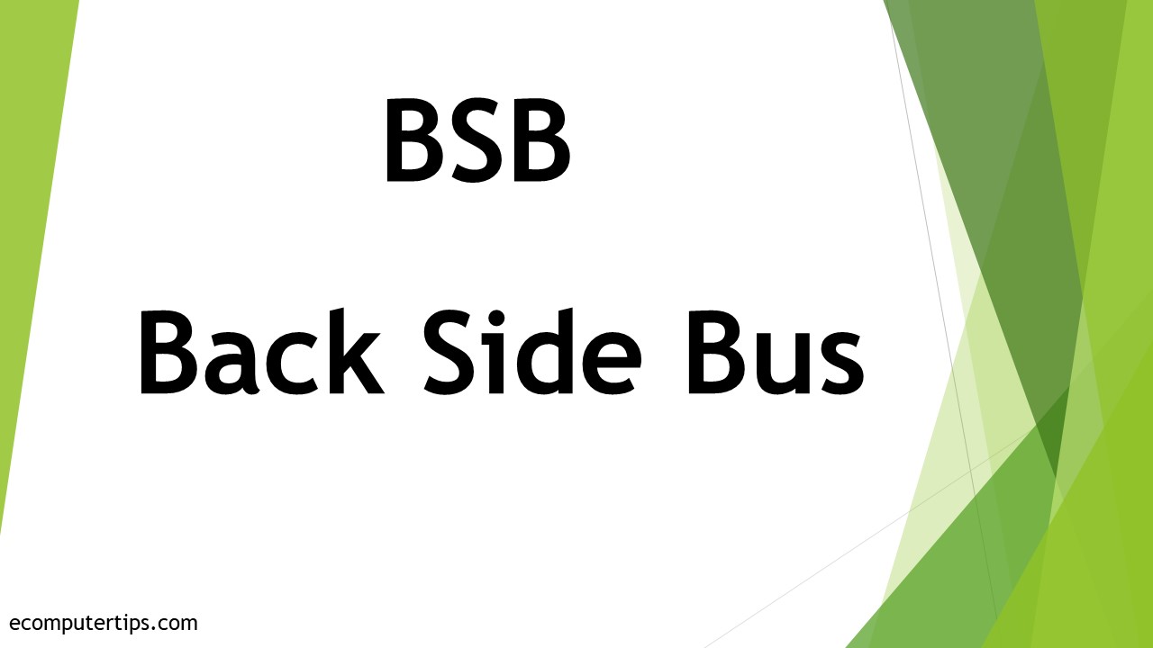What is Back Side Bus (BSB)
