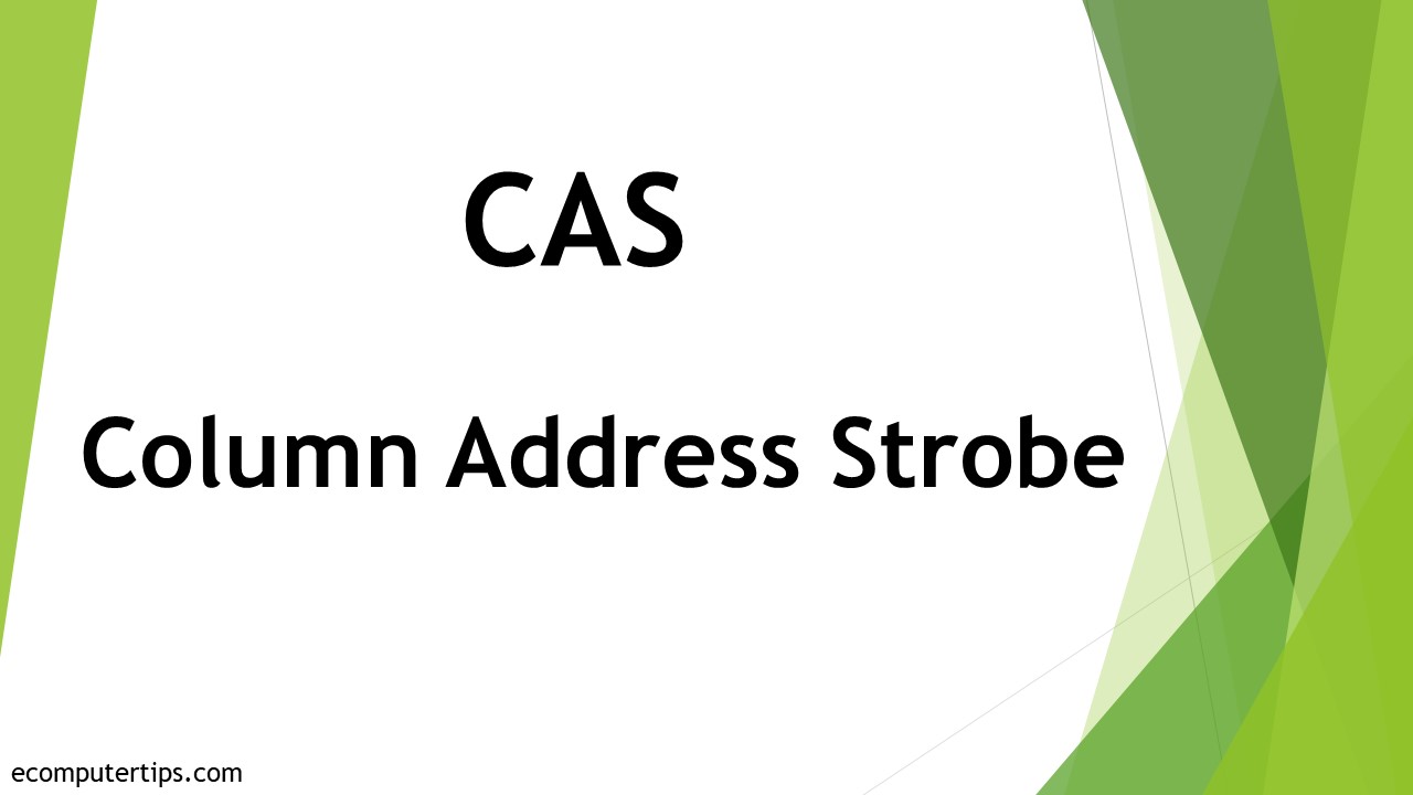 What is Column Address Strobe (CAS)