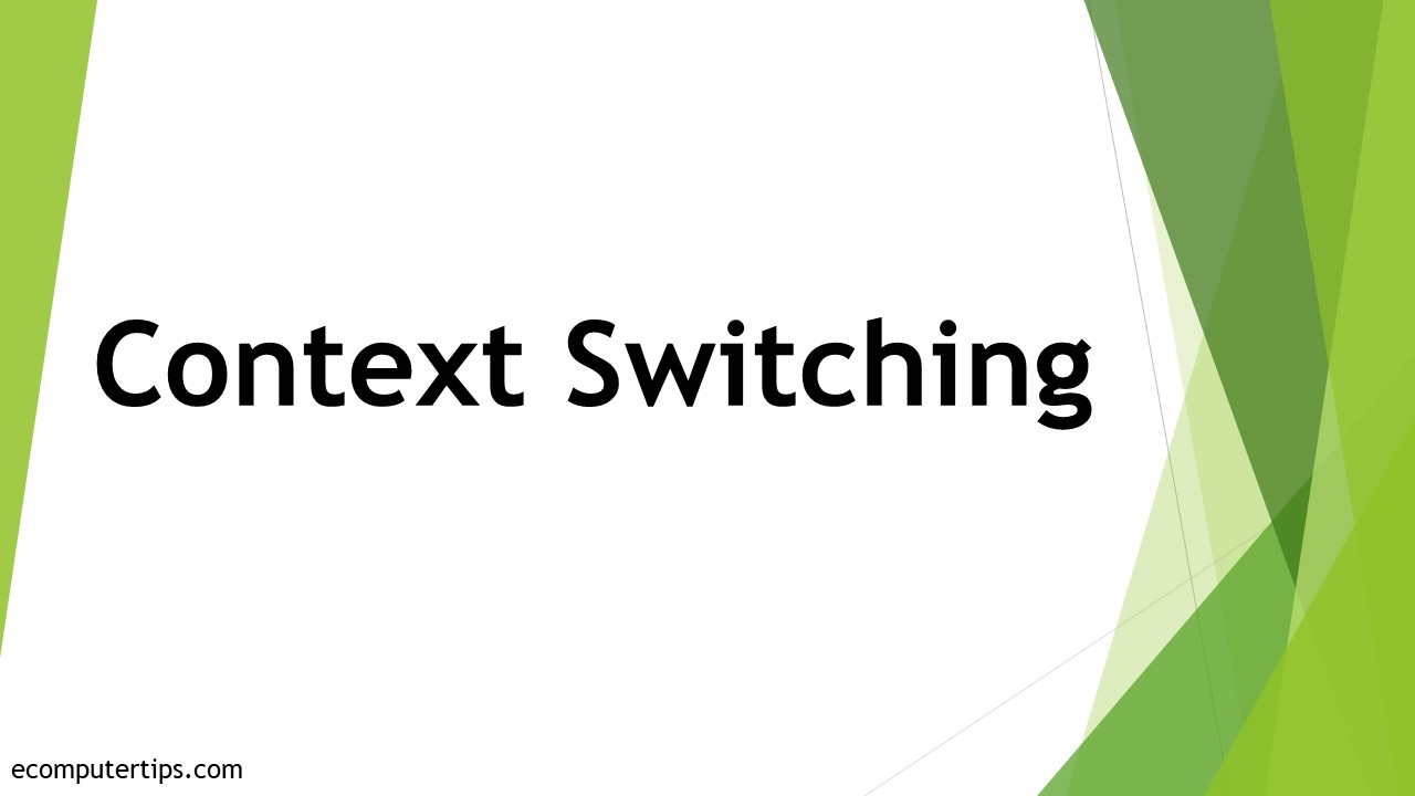 What is Context Switching in OS