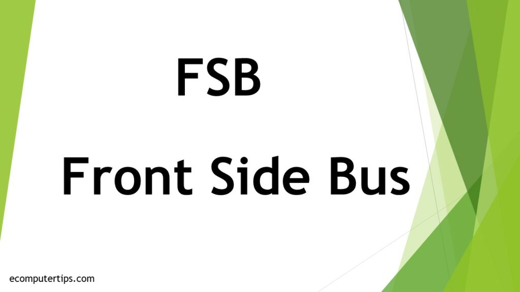 What is Front Side Bus (FSB)