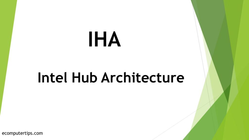 What is Intel Hub Architecture (IHA)
