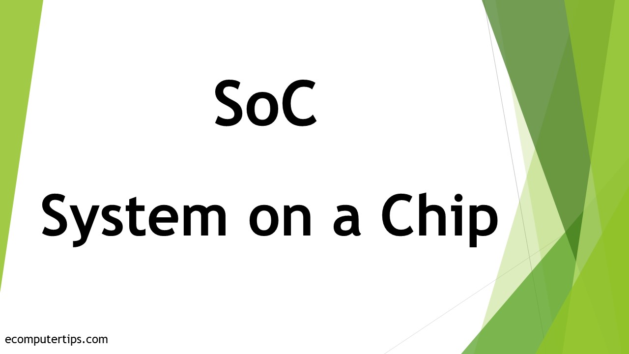 What is System on a Chip (SoC)
