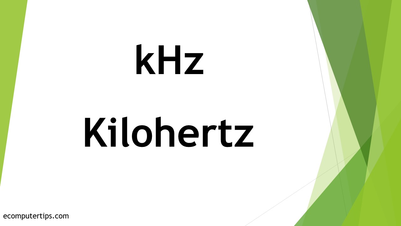 What is kHz (Kilohertz)