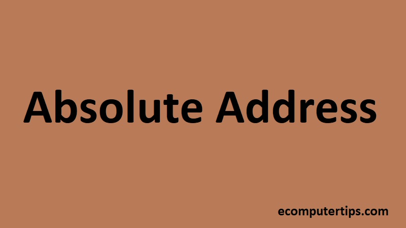 What is Absolute Address