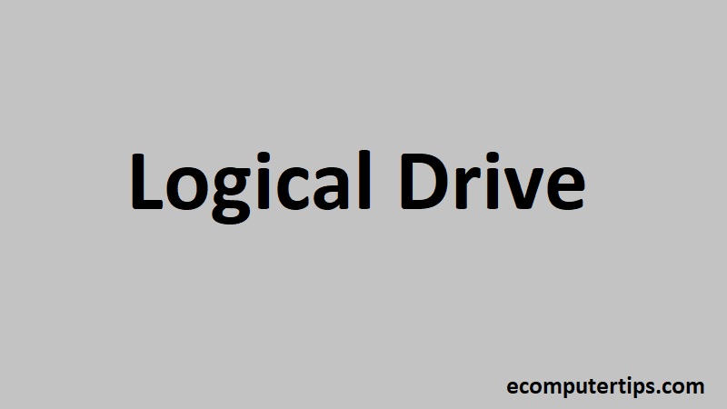 What is Logical Drive