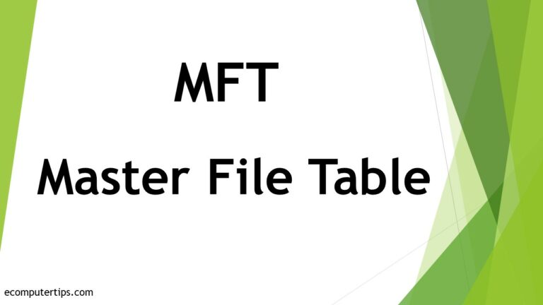 What is Master File Table (MFT)