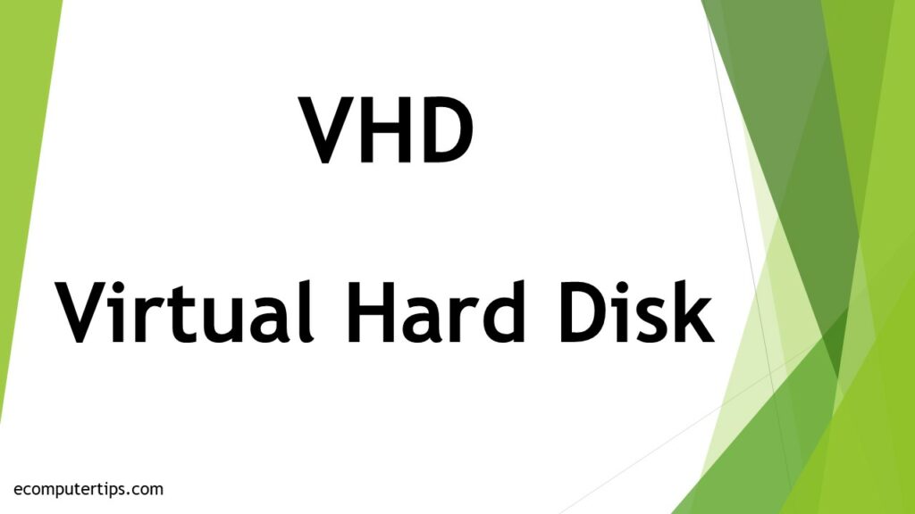What is Virtual Hard Disk (VHD)