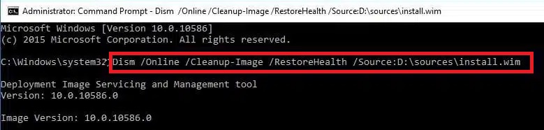 DISM /Online /Cleanup-Image /RestoreHealth /Source:D: \sources \install.wim