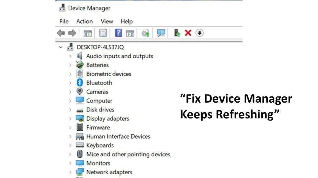 How to Fix Device Manager Keeps Refreshing