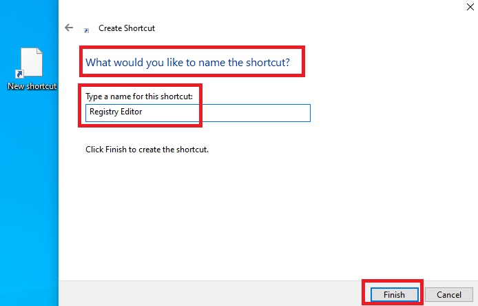 Type a name for this shortcut: such as Registry Editor