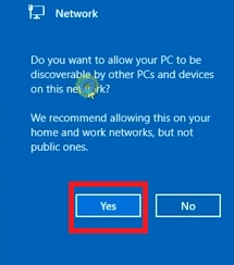your PC to be discoverable by other PCs and devices on this network